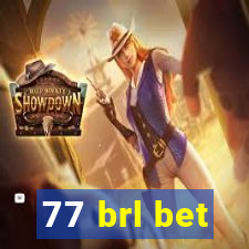 77 brl bet