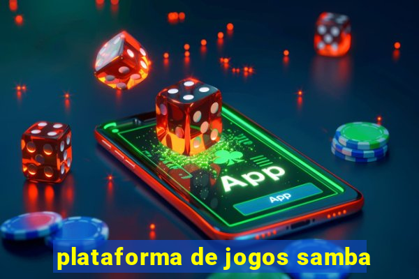 plataforma de jogos samba