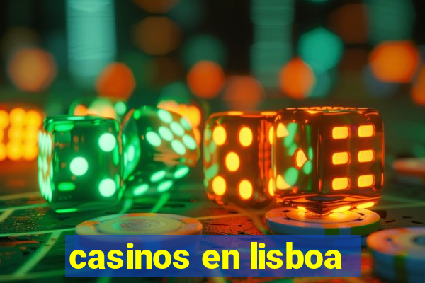 casinos en lisboa