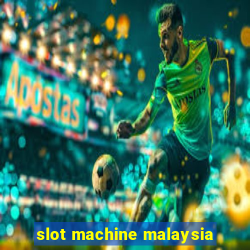 slot machine malaysia