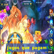 jogos que pagam dinheiro real