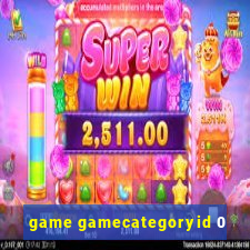 game gamecategoryid 0