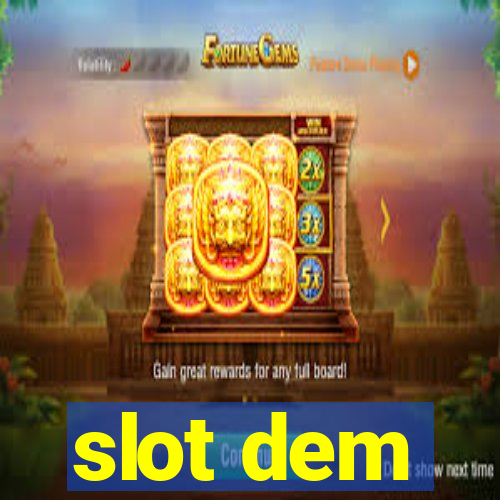 slot dem