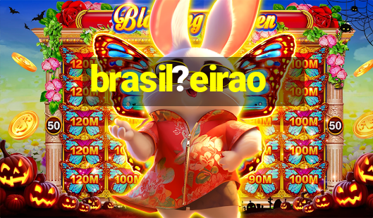 brasil?eirao