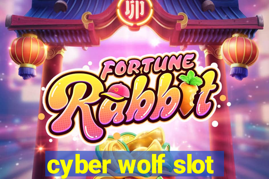 cyber wolf slot