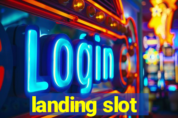 landing slot