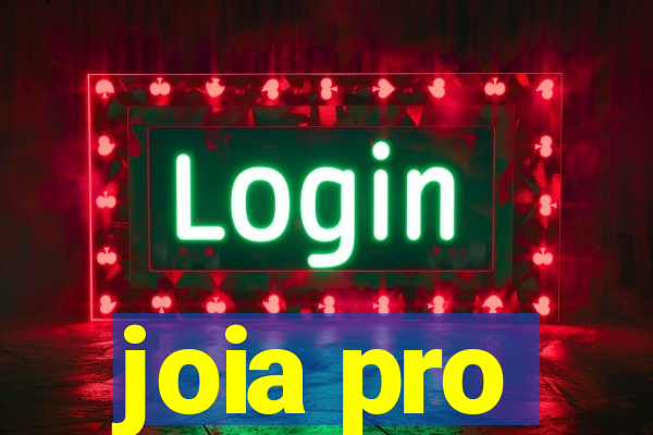 joia pro