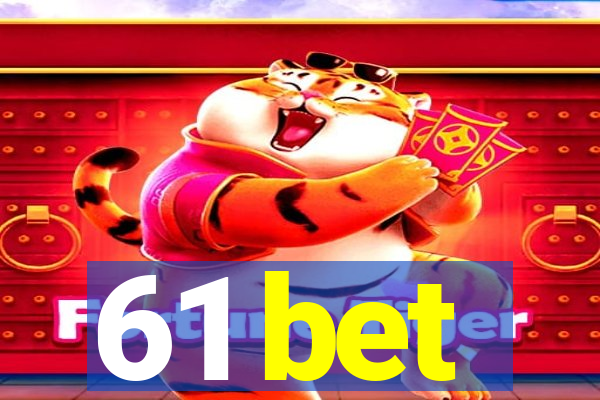 61 bet