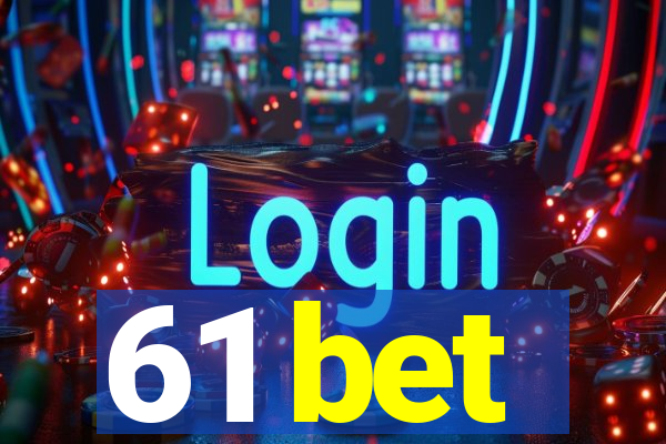 61 bet