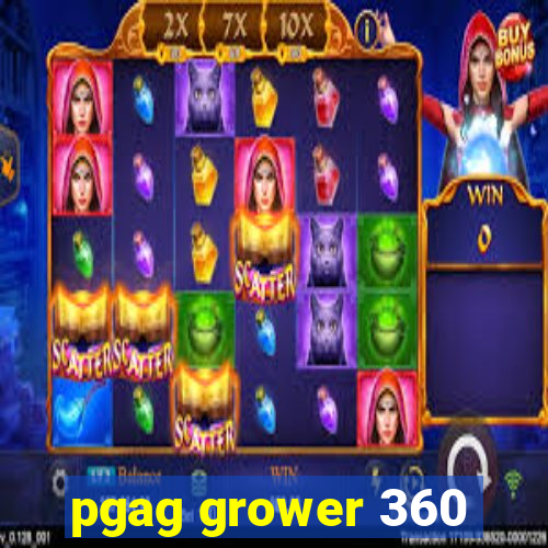 pgag grower 360