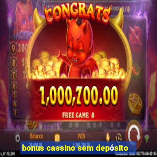 bonus cassino sem depósito