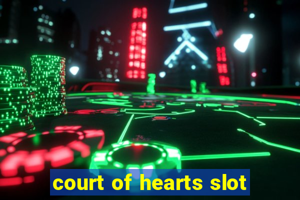 court of hearts slot