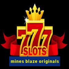 mines blaze originals