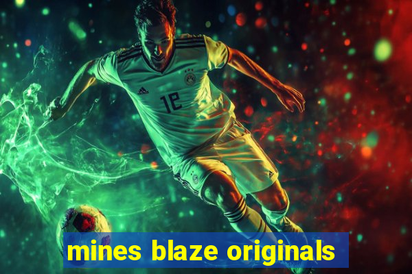 mines blaze originals