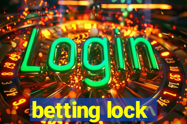 betting lock