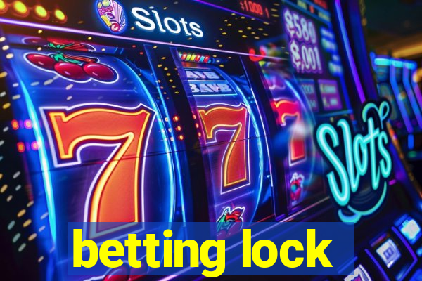 betting lock