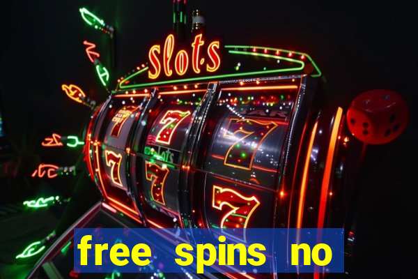 free spins no deposit slots