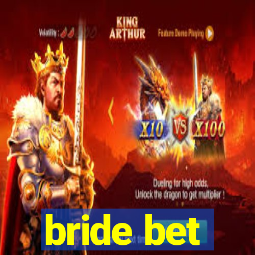 bride bet