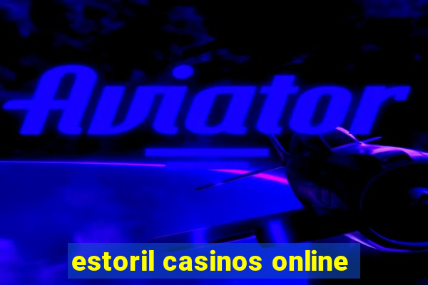 estoril casinos online