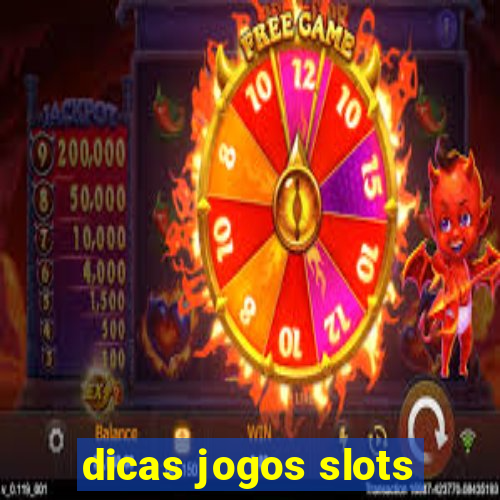 dicas jogos slots