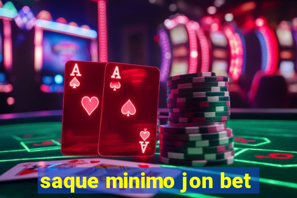 saque minimo jon bet