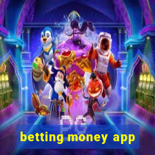 betting money app