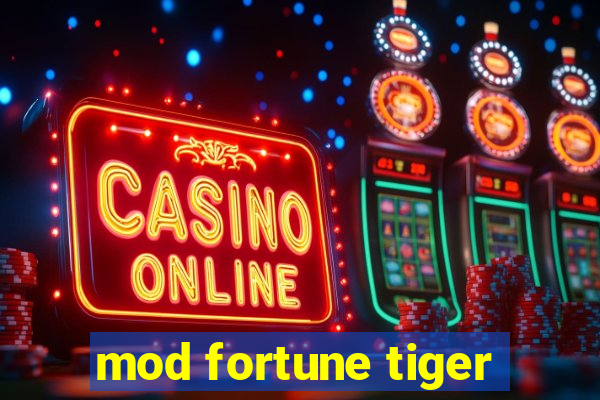 mod fortune tiger