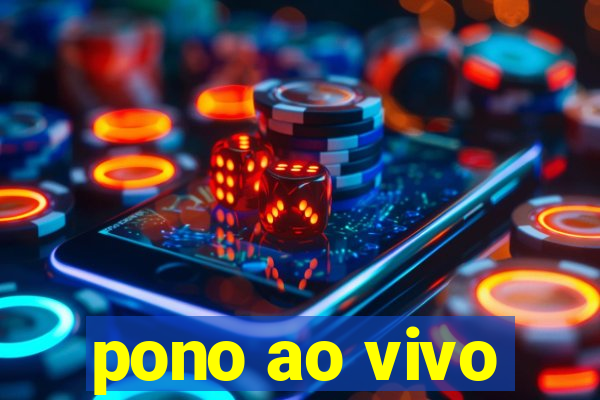 pono ao vivo