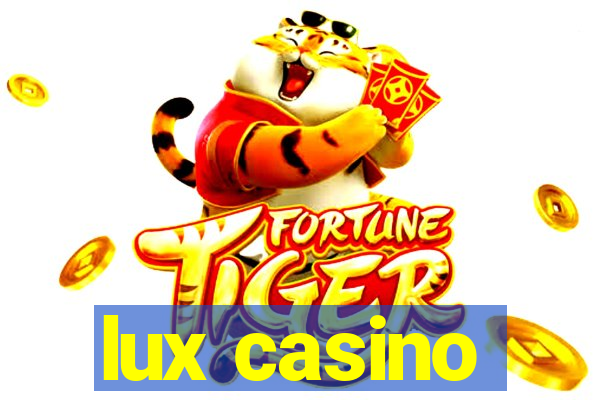 lux casino