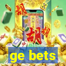 ge bets