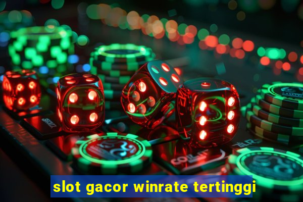 slot gacor winrate tertinggi