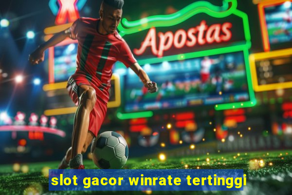 slot gacor winrate tertinggi