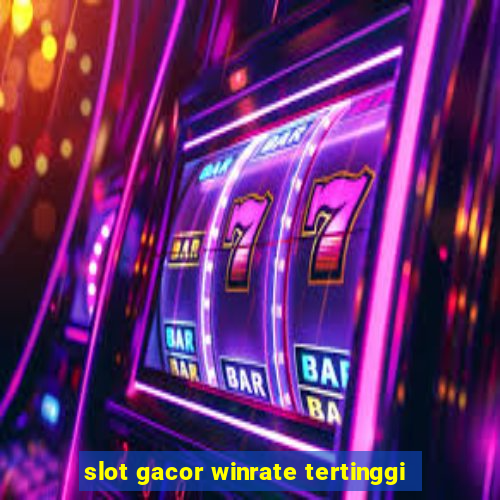 slot gacor winrate tertinggi