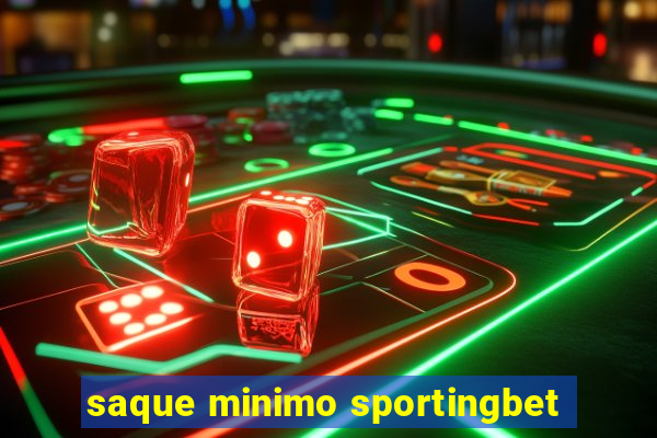 saque minimo sportingbet