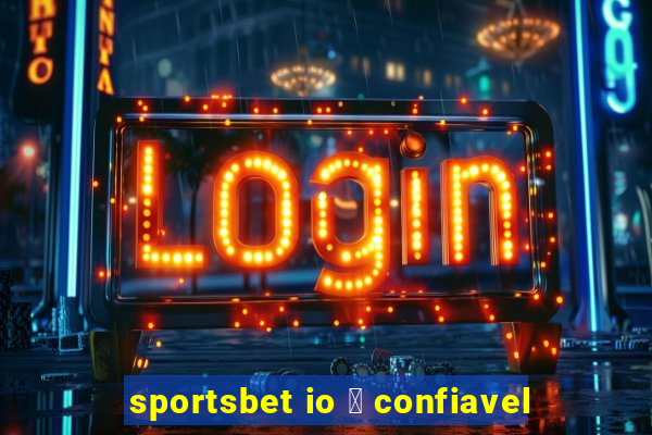 sportsbet io 茅 confiavel