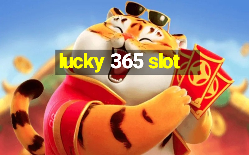 lucky 365 slot