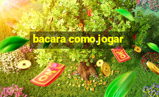 bacara como.jogar