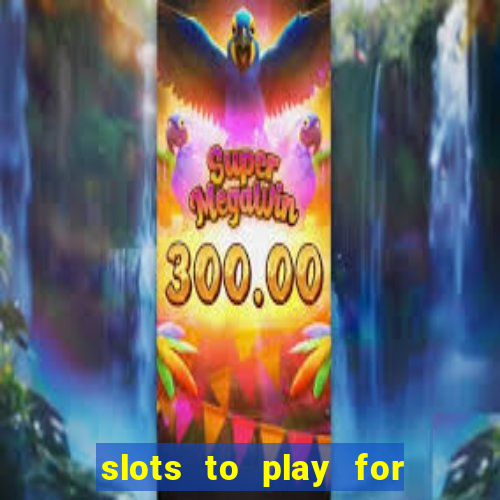 slots to play for free with bonuses