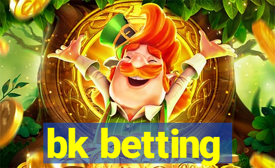 bk betting