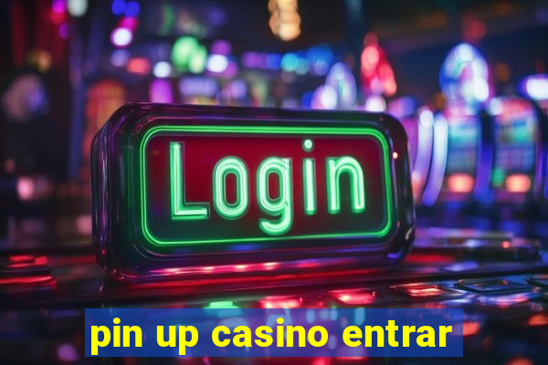 pin up casino entrar