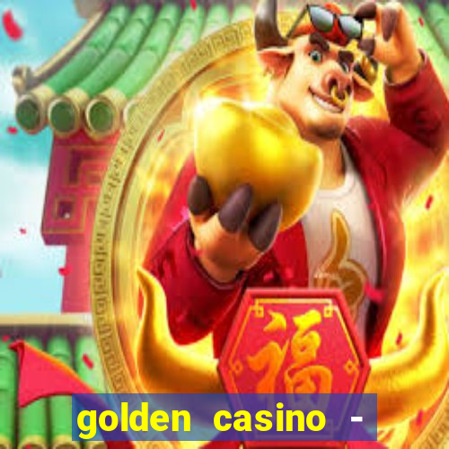 golden casino - slots games