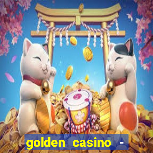 golden casino - slots games