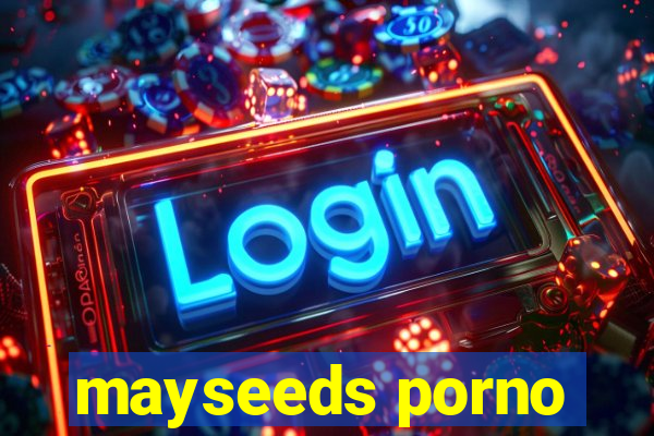 mayseeds porno