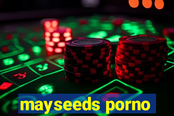 mayseeds porno