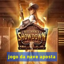 jogo da nave aposta