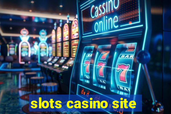 slots casino site