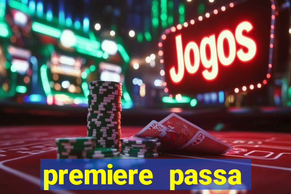 premiere passa todos os jogos do brasileir?o