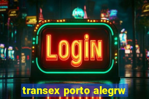 transex porto alegrw