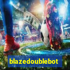 blazedoublebot