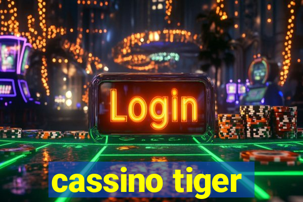 cassino tiger